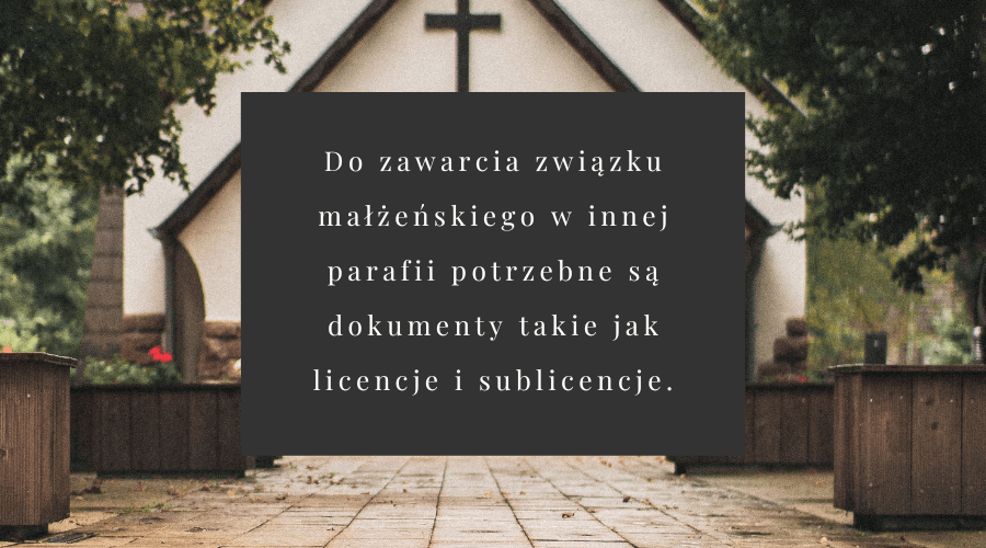 do zawarcia związku małżeńskiego w innej parafii potrzebujesz dokumentów