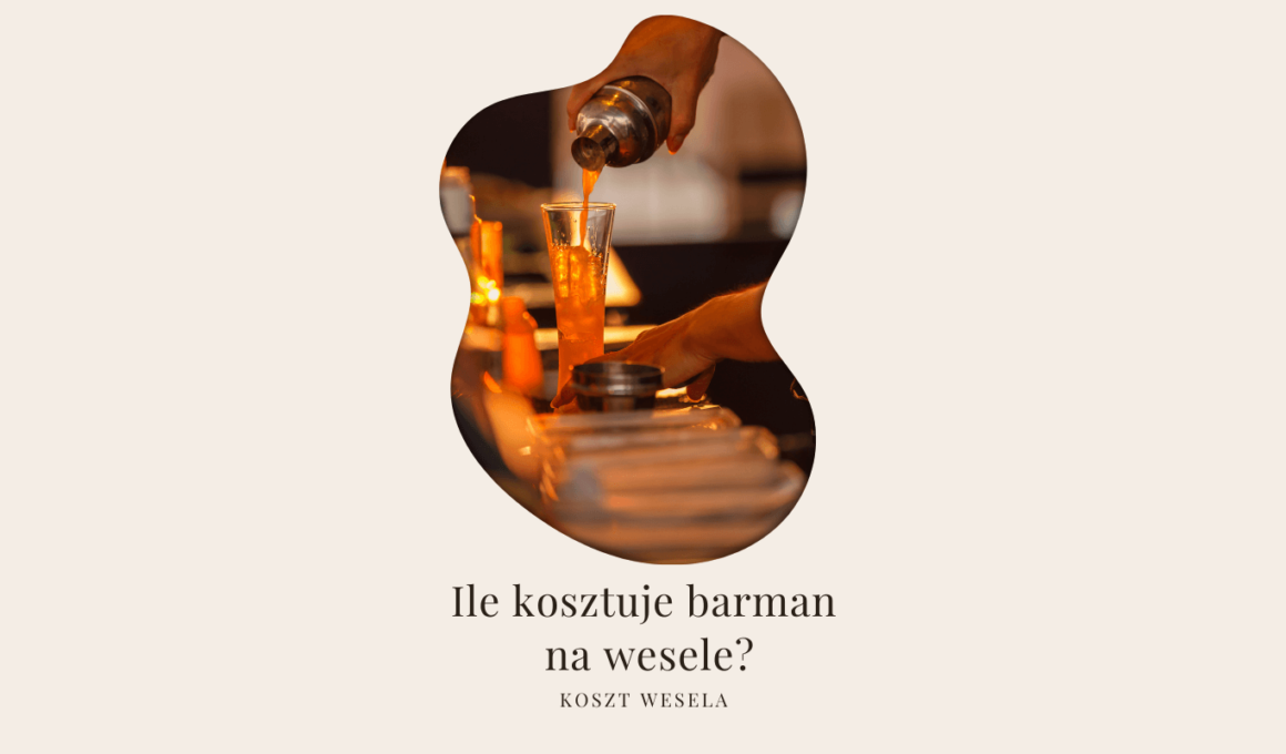 ile kosztuje barman na wesele