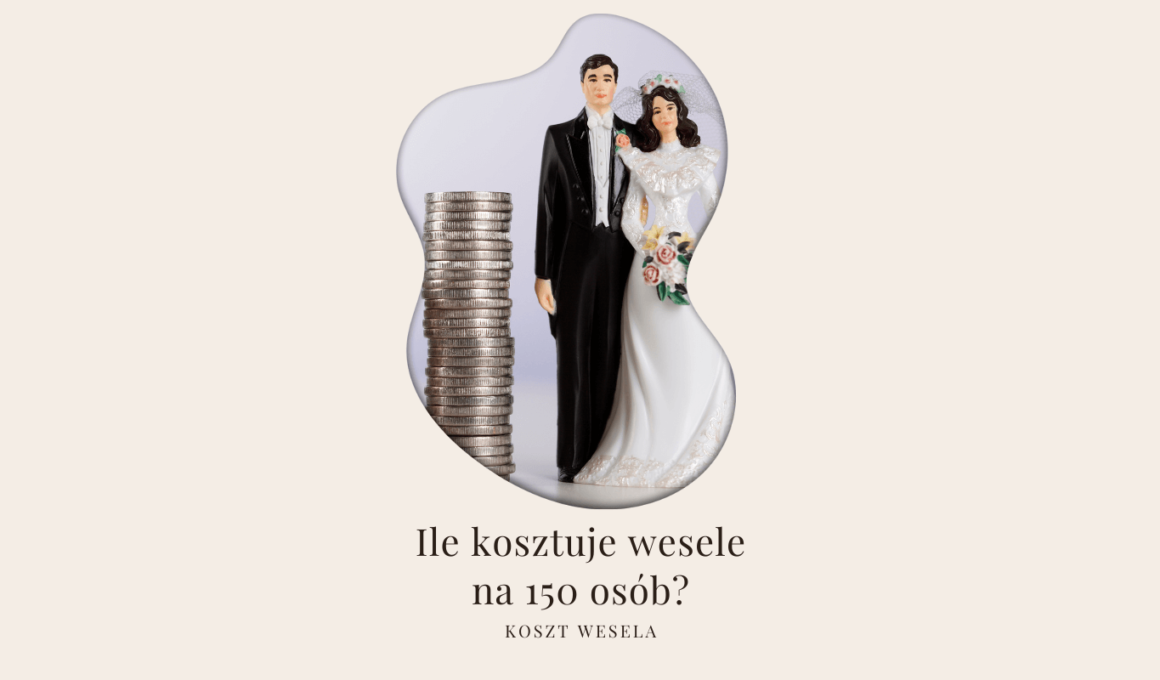 ile kosztuje wesele na 150 osób