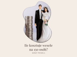 ile kosztuje wesele na 150 osób