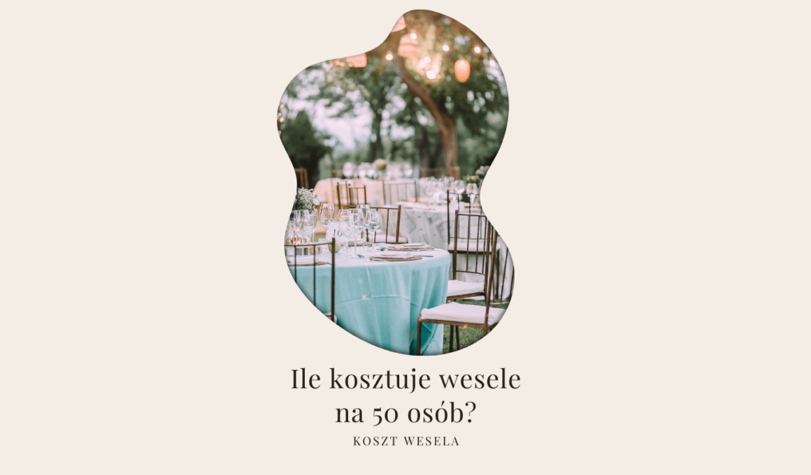 ile kosztuje wesele na 50 osób