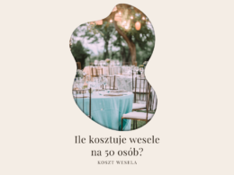 ile kosztuje wesele na 50 osób