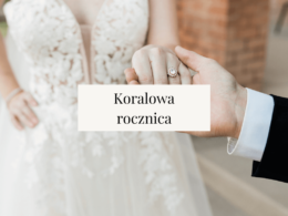 koralowa rocznica ślubu