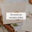 życzenia na rocznicę ślubu