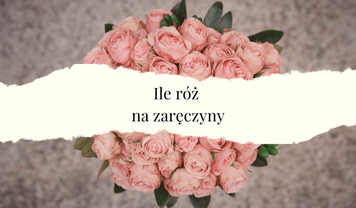 ile róż na zaręczyny