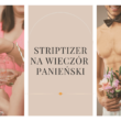 striptizer na wieczór panieński cennik