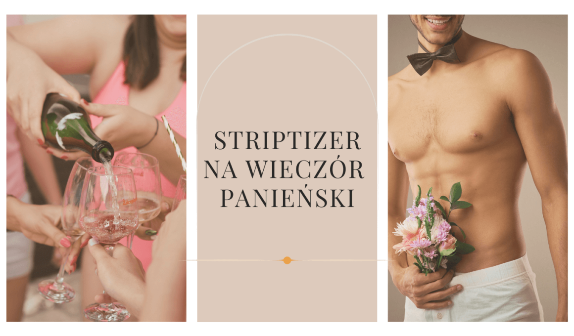 striptizer na wieczór panieński cennik