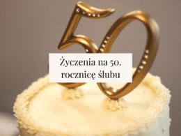 wzruszające życzenia na 50 rocznicę ślubu