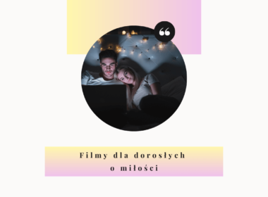 filmy dla dorosłych o miłości