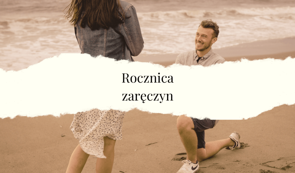 rocznica zaręczyn