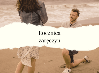 rocznica zaręczyn